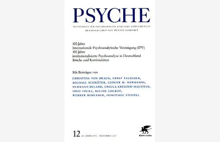 Psyche. Heft 12/2010. 100 Jahre Psychoanalytische Vereinigung. 64. Jg. Dezember 2010.   - Zeitschrift f. Psychoanalyse und ihre Anwendungen.