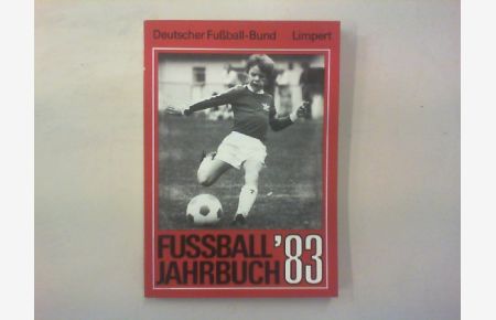 Fußball-Jahrbuch 1983.   - 45. Jahrgang.