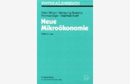Neue Mikroökonomie (Physica-Lehrbuch)