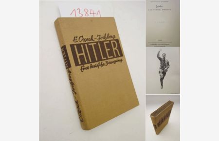 Hitler eine deutsche Bewegung. Neue, erweiterte Auflage * mit H i t l e r - F r o n t i s p i z p o r t r ä t (der Führer in Kampfpose)