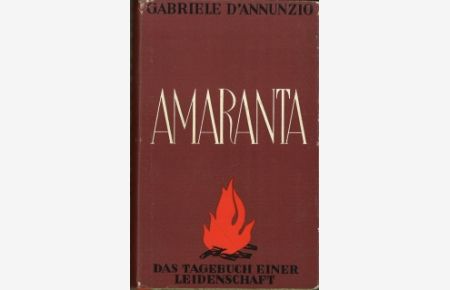 Amarantha. Das Tagebuch einer Leidenschaft. Übersetzt und herausgegeben von Franz Wallner-Basté.