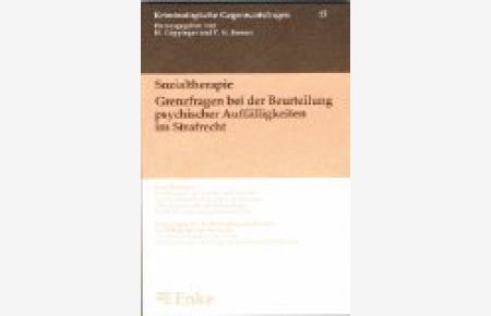 Sozialtherapie  - Bericht über die ... Tagung der Gesellschaft für die Gesamte Kriminologie ; 21 Kriminologische Gegenwartsfragen ; H. 15