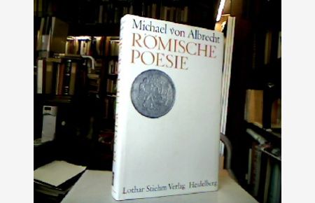 Römische Poesie : Texte u. Interpretationen.