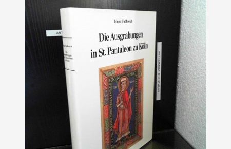 Die Ausgrabungen in S[ank]t Pantaleon zu Köln.   - Helmut Fussbroich, Kölner Forschungen ; Band. 2