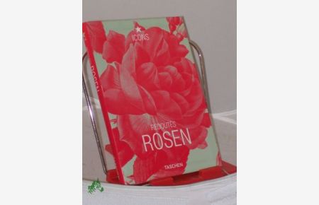 Roses ||Redouté, s roses = Redoutés Rosen / Ed. Petra Lamers-Schütze. Engl. transl. Harriet Horsfield. French transl. Annie Berthold