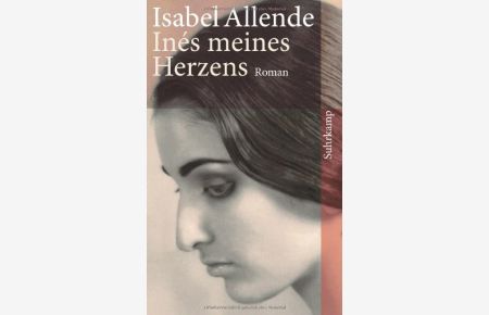 Inés meines Herzens : Roman.   - Isabel Allende. Aus dem Span. von Svenja Becker, Suhrkamp-Taschenbuch ; 4035