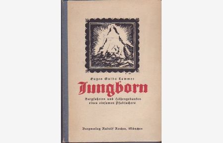 Jungborn : Bergfahrten u. Höhengedanken e. einsamen Pfadsuchers.