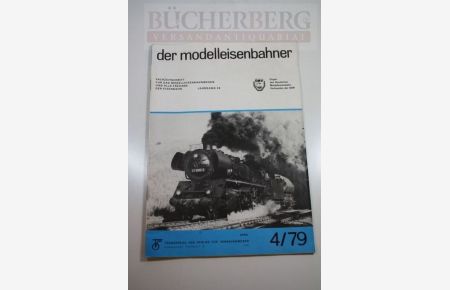 der modelleisenbahner  - Fachzeitschrift für das Modelleisenbahnwesen, alle Freunde der Eisenbahn und des städtischen Nahverkehrs April 4/79