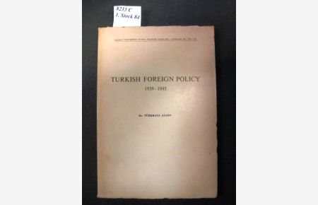 Turkish Foreign Policy.   - 1939-1945.