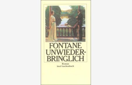 Unwiederbringlich : Roman.   - Insel-Taschenbuch ; 1593