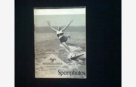 Agfa Photoblätter. 7. Jahrgang Nr. 11 Mai 1931. Sportphotos.