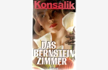 Das Bernsteinzimmer das bis heute mysteriöse Geschehen in diesem großartig recherchierten Roman aus der Perspektive verschiedener Personen unterschiedlichster Herkunft von Heinz G. Konsalik