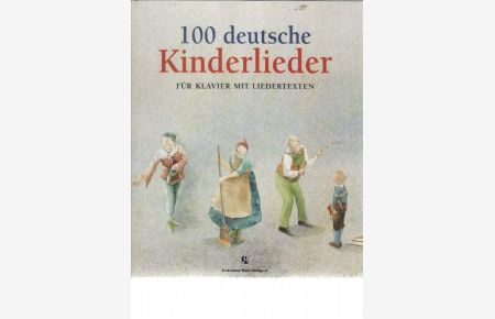 100 deutsche Kinderlieder für Klavier mit Liedertexten bearbeitet von Istvan Mariassy mit Illustrationen von Claudia faber