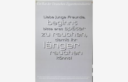 Plakat - Ein Rat der Deutschen Zigarettenindustrie. Offset.