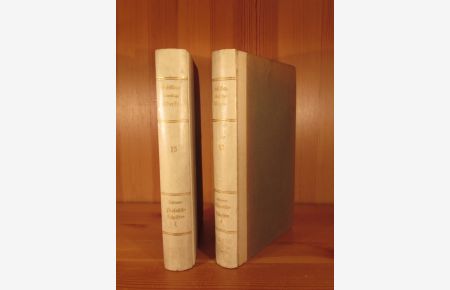Kleinere prosaische Schriften. Erster und Vierter Theil (= Friedrich Schillers sämmtliche Werke, Bde. 15 und 18).