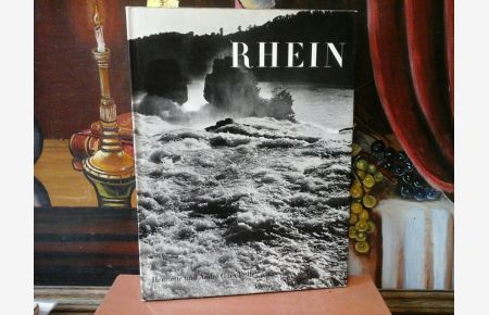 Der Rhein.   - Ein Bildbuch mit 144 fotografischen Aufnahmen.