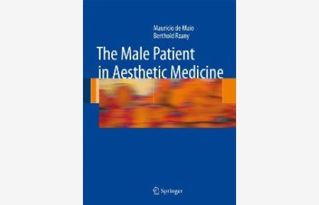 The Male Patient in Aesthetic Medicine [Englisch] [Gebundene Ausgabe] Mauricio de Maio (Autor), Berthold Rzany (Autor)