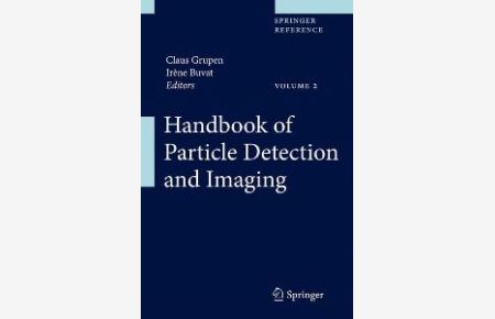 Handbook of Particle Detection and Imaging: 1-2 [Englisch] [Gebundene Ausgabe] Claus Grupen (Herausgeber), Irène Buvat (Herausgeber)