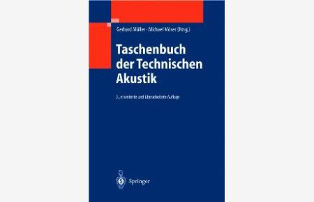 Taschenbuch der Technischen Akustik [Gebundene Ausgabe] Gerhard Müller (Herausgeber), Michael Möser (Herausgeber)