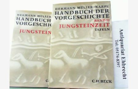 Handbuch der Vorgeschichte. Hier zweiter Band - Jungsteinzeit - Tafel- und Textband in 2 Büchern komplett.