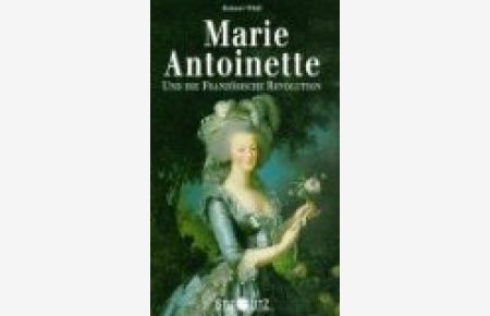 Marie Antoinette und die französische Revolution.