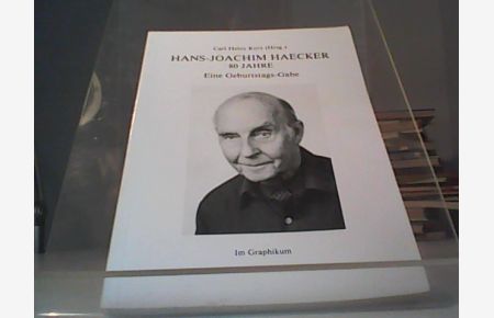 Hans-Joachim Haecker 80 Jahre - Eine Geburstags Gabe.