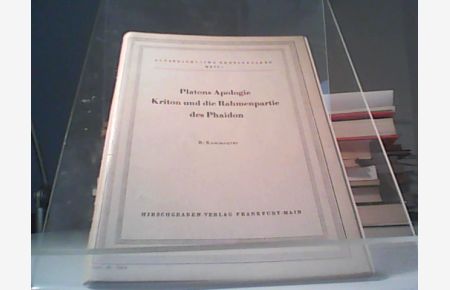 Platons Apologie, Kriton und die Rahmenpartie des Phaidon
