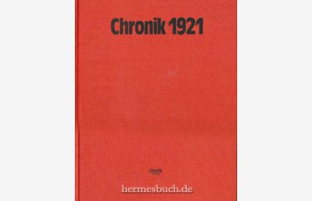 Chronik 1921.   - Tag für Tag in Wort und Bild.