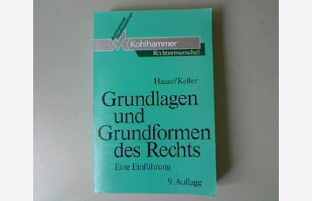 Grundlagen und Grundformen des Rechts. Eine Einführung. 9 Auflage.