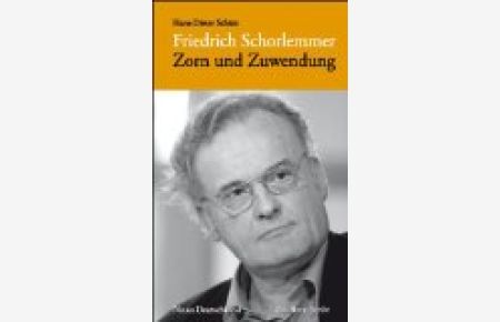 Friedrich Schorlemmer - Zorn und Zuwendung;
