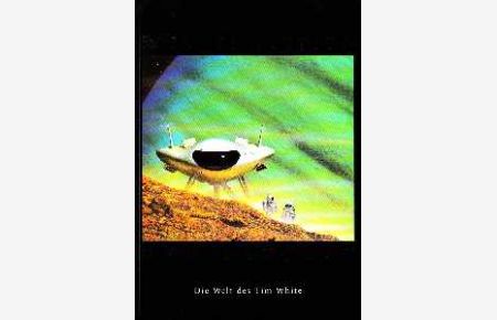 Science Fiction und Fantasy. Die Welt des Tim White.
