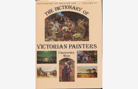 The dictionary of Victorian painters.   - Research by Christopher Newall. Dictionary of Britsh Art Vol. 4.