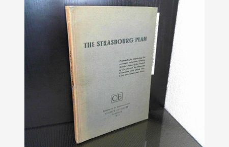 The Strasbourg plan : Proposals for improving the economic relations between member states of the Council of Europe and the overseas countries with which they have constitutional links.   - Herausgeber:  Council of Europe. Secreatariat-General.