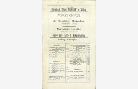 Verzeichniss der an der öffentlichen Musikschule im Schuljahre 1881/82 verwendeten und empfohlenen Musikalischen Lehrmittel, vorrätig und zu beziehen durch die Duyle`sche Buch-, Kunst- & Musikalien-Handlung, Salzburg, Mozartplatz 4.