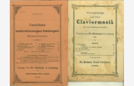 Verzeichniss ausgewählter Claviermusik nach Schwierigkeitsgraden geordnet. Sowie Prospekt Nr. 3: Verzeichniss von mehrstimmigen Gesängen für Männerstimmen. Juli 1891.