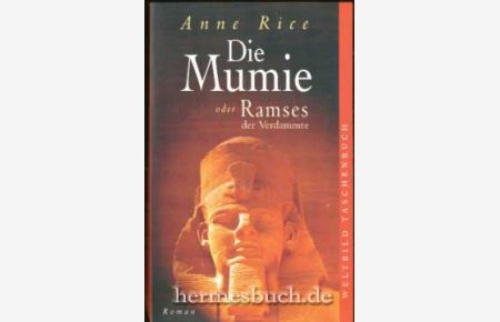 Die Mumie oder Ramses der Verdammte.   - Roman.