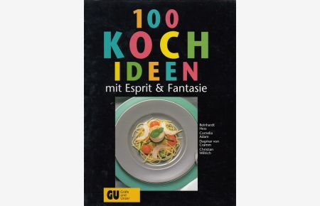 100 Koch-Ideen mit Esprit & Fantasie