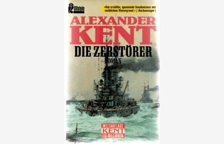 Die Zerstörer. Roman. ( maritim). ein Abenteuer und Seefahrerroman von Alexander Kent