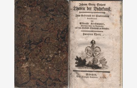 Theorie der Dichtkunst. Zum Gebrauch der Studirenden bearbeitet von A. Kirchmayer. Zweyter Theil (v. 2).