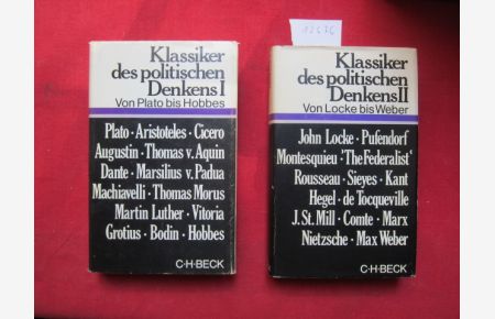 Klassiker des Politischen Denkens. 2 Bände (komplett).   - Band 1: Von Plato bis Hobbes; Band 2: Von Locke bis Max Weber.