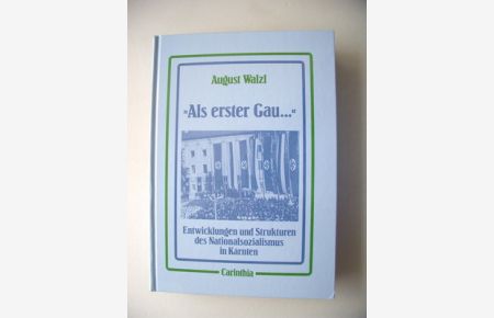 Als erster Gau Entwicklung Strukturen Nationalsozialismus Kärnten 1992