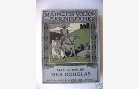 Der Douglas Erzählung von Max Geissler 1905