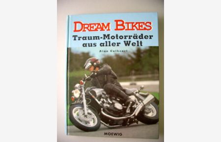 Dream Bikes Traum Motorräder aus aller Welt 1994