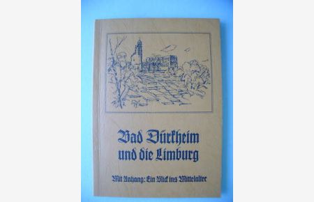 Bad Dürkheim und die Limburg Ein Blick ins Mittelalter