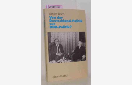 Von der Deutschlandpolitik zur DDR-Politik  - Prämissen - Probleme - Perspektiven