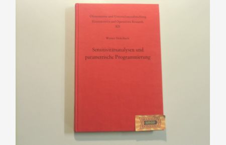 Sensitivitätsanalysen und parametrische Programmierung.   - Ökonometrie und Unternehmensforschung, Bd. XII.