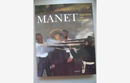 Edouard Manet Augenblicke der Geschichte