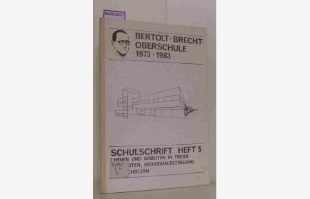 Bertolt-Brecht-Oberschule. 1973 - 1983. Schulschrift Heft 5: Lernen und Arbeiten im Freien.
