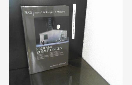Profane Zumutungen - Fuge: Journal für Religion und Moderne 2/2008