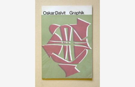 Oskar Dalvit - Graphik. Eine Auswahl von Graphiken aus den Jahren 1940 bis 1970 mit einem Auflagenkalender und Bibliographie.
